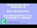 DAA Lab Week 1 Solution Part-2 Save Program Output To A File The Easy Concepts