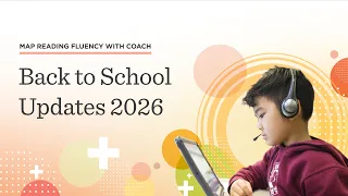 MAP Reading Fluency with Coach What s new for 2026