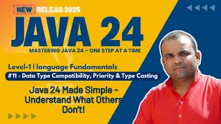 Lesson-11 Data Type Compatibility Priority Type Casting Mastering in CORE JAVA 24 2025