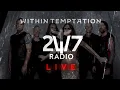 Lagu Within Temptation Live Radio 24/7 | Hits, Live Performances \u0026 Specials