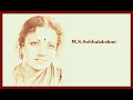MAMAVATU SRI SARAWATI (HINDOLAM RAAGAM) … SINGER, M S SUBBULAKSHMI