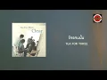 Tea For Three - ใครคนนั้น (Official Lyric Video)