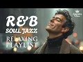 [Relax R\u0026B] A Playlist That Warms the Winter for Grown Hearts / Soul / Jazz | Focus /Study / Work