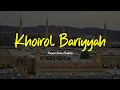 Download Lagu KHOIROL BARIYYAH | ARAB VERSI | Majelis Nurul Musthofa | Lirik \u0026 Terjemah
