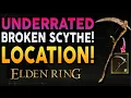 Elden Ring - THESE ARE BROKEN Grave Scythe Location Guide