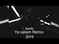 Kurdo Ya salam/remix 2019🇩🇪