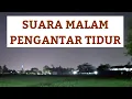 Download Lagu Suara Malam Pengantar Tidur || suara hewan malam