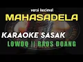 Download Lagu KARAOKE SASAK LOWOQ || RAOS DOANG VERSI KECIMOL MAHASADELA || KARYA CIPTA SAMSUL BAHRI