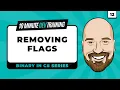 Binary in C Removing Flags in 10 minutes or less
