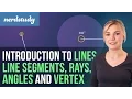 Introduction to Lines Line Segments Rays Angles and Vertices - Nerdstudy
