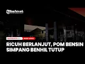 Download Lagu Situasi Mencekam, Pom Bensin Simpang Benhil Tutup Listrik Padam