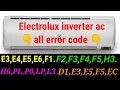 Electrolux dc inverter air conditioner all error codes inverter ac all error