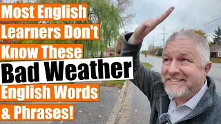 Most People Don T Know These English Words And Phrases About Bad Weather 