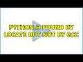 Ubuntu Python h found by locate but not by GCC 2 Solutions