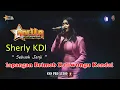 Download Lagu SEBUAH JANJI - Sherly KDI Adella - OM ADELLA  Lapangan Brimob ,02 Mei Kaliwungu Kendal