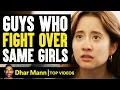 Download Lagu Guys Who Fight Over Same Girls | Dhar Mann