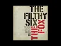 The Filthy Six "Girlfriend"