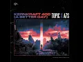 Kernkraft 400 (A Better Day) - Topic & A7S