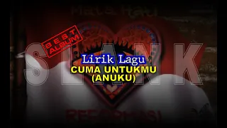 Download SLANK || CUMA UNTUKMU (ANUKU) || MATA HATI REFORMASI || LIRIK MP3