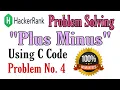 HackerRank problem solving Plus Minus in c