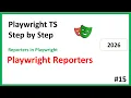 Reporting in Playwright Different Reporting