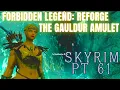 Skyrim061 Reforge The Gauldur Amulet Reachwater Rock Dungeon Guide Forbidden Legend
