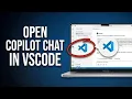 How to Open Copilot Chat in VS Code Step-by-Step Guide