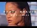 Rihanna Debuts Fenty Beauty Campaign Ft Halima Aden Slick Woods and Leomie Anderson