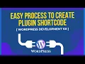 Wordpress Shortcode Development For Beginners - WP Shortcode