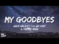 Lagu Juice WRLD - My Goodbyes (lyrics) feat. Lil Uzi Vert \u0026 Trippie Redd