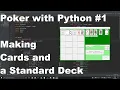 Poker with Python - Making Cards and a Standard Deck