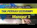 Download Lagu TAK PERNAH BERMIMPI _ KARAOKE MANSYUR S_ KN 1400