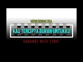 Download Lagu kau tercipta bukan untukku VERSI REGGAE SKA l KARAOKE with LYRIC