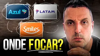 Azul x Smiles x Latam. Onde focar minhas estratégias