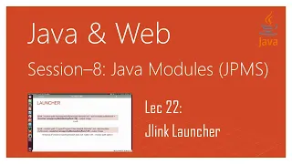 Java 9 Modularity Java 9 Modules Tutorial JPMS Part 22 Jlink Launcher