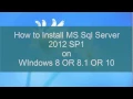 How to install MS SQL Server 2012 SP1 on Windows 8 8 1 10