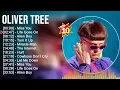 O.l.i.v.e.r T.r.e.e Greatest Hits Full Album ~ Best Songs ~ Top 10 Hits of All Time