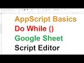 While Do While Difference - App Script