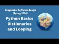 Geographic Software Design Week 6 Python Basics Dictionaries and Looping