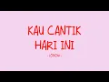 Download Lagu Lobow - Kau Cantik Hari Ini - Love Lyrics