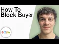 How To Block Buyer on eBay 2025 Full Guide