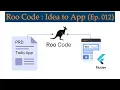 Roo Code From Idea to App Ep 012