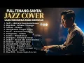 Lagu Adem di Hati! SMOOTH JAZZ COVER INDONESIA 2000 AN 🎷 Santai Banget