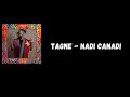 TAGNE - NADI CANADI (Clip Officiel)