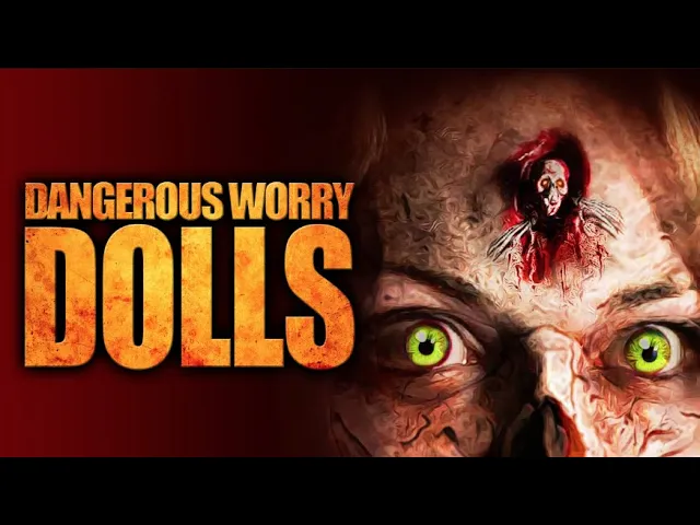 Dangerous Worry Dolls - Official Trailer, presented by Full Moon Features