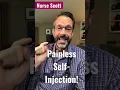 100% Painless Self-Injection in 60 Secs.