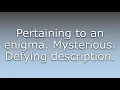 What does Enigmatic mean