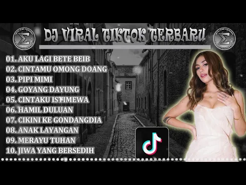 Download MP3 DJ AKU LAGI BETE BEIB REMIX VIRAL TIKTOK 2023 YANG KALIAN CARI