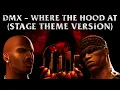 Lagu DMX - Where The Hood At (Cut Def Jam Fight For NY Stage Theme)