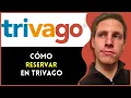 Como Reservar un Hotel en Trivago Paso a Paso